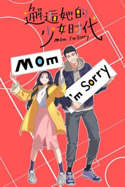 Mom, I'm Sorry
